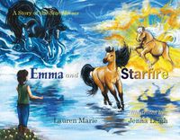 Cover image for Emma and Starfire: A Story of the Star Horses
