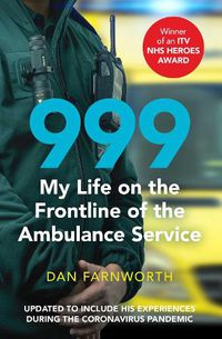 Cover image for 999 - My Life on the Frontline of the Ambulance Service