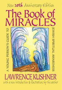 Cover image for The Book of Miracles: A Young Person's Guide to Jewish Spiritual Awareness