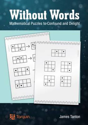 Cover image for Without Words: Mathematical Puzzles to Confound and Delight