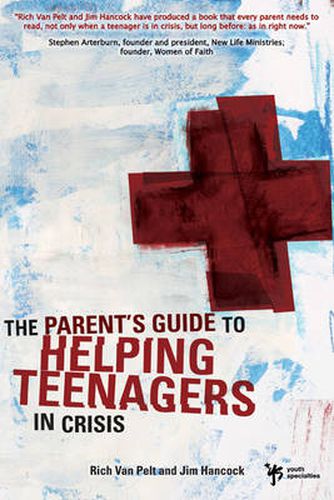 Cover image for The Parent's Guide to Helping Teenagers in Crisis