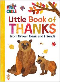 Cover image for Little Book of Thanks from Brown Bear and Friends (World of Eric Carle)