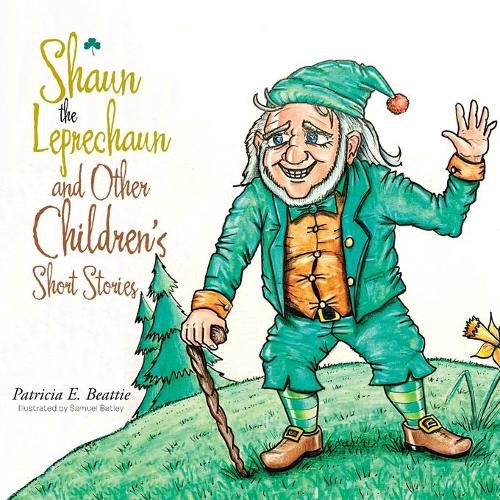 Cover image for Shaun the Leprechaun and Other Children's Short Stories