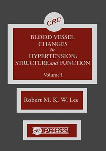 Cover image for Blood Vessel Changes in Hypertension Structure and Function, Volume I