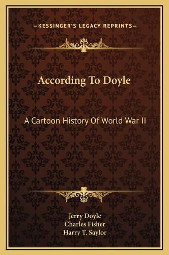 According to Doyle: A Cartoon History of World War II