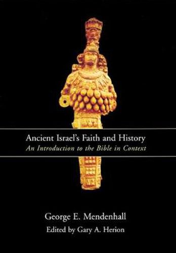 Cover image for Ancient Israel's Faith and History: An Introduction to the Bible in Context