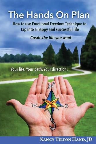 Cover image for The Hands on Plan: How to Use Emotional Freedom Technique to Tap Into a Happy and Successful Life