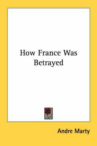 Cover image for How France Was Betrayed
