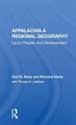 Cover image for Appalachia A Regional Geography: Land, People, and Development