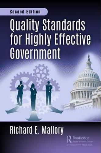 Cover image for Quality Standards for Highly Effective Government, Second Edition
