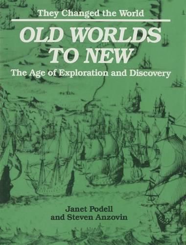 Old Worlds to New: The Age of Exploration and Discovery