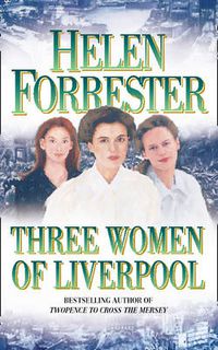 Cover image for Three Women of Liverpool