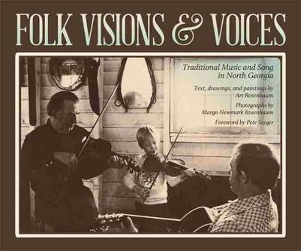 Cover image for Folk Visions and Voices: Traditional Music and Song in North Georgia