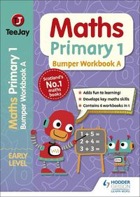 Cover image for TeeJay Maths Primary 1: Bumper Workbook A