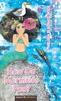 Cover image for How Do Mermaids Poo?