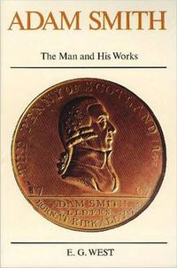 Cover image for Adam Smith: The Man & His Works