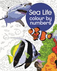 Cover image for Sea Life Colour by Numbers