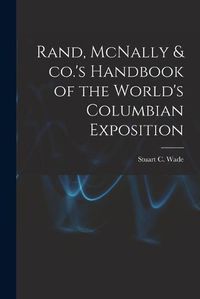 Cover image for Rand, McNally & co.'s Handbook of the World's Columbian Exposition