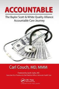 Cover image for Accountable: The Baylor Scott & White Quality Alliance Accountable Care Journey