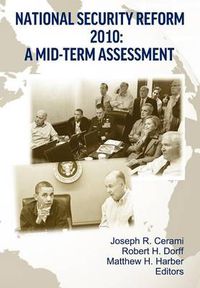 Cover image for National Security Reform 2010: A Midterm Assessment