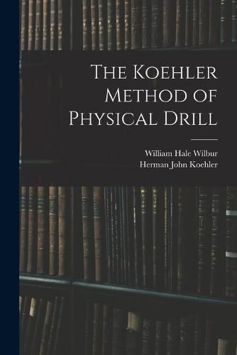 The Koehler Method of Physical Drill