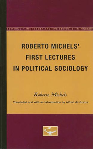 Cover image for Roberto Michels' First Lectures in Political Sociology