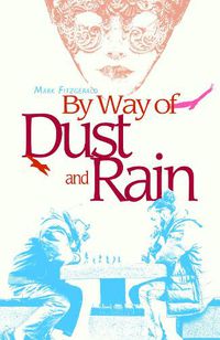 Cover image for By Way of Dust and Rain