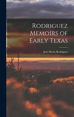 Cover image for Rodriguez Memoirs of Early Texas