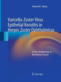 Cover image for Varicella-Zoster Virus Epithelial Keratitis in Herpes Zoster Ophthalmicus: In Vivo Morphology in the Human Cornea