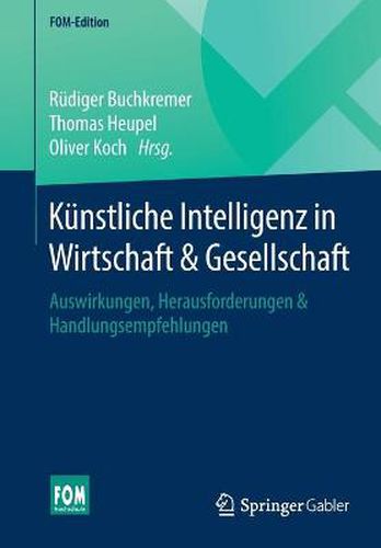 Cover image for Kunstliche Intelligenz in Wirtschaft & Gesellschaft: Auswirkungen, Herausforderungen & Handlungsempfehlungen