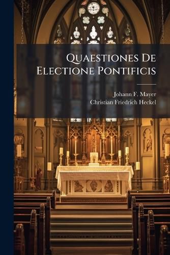 Cover image for Quaestiones de Electione Pontificis...