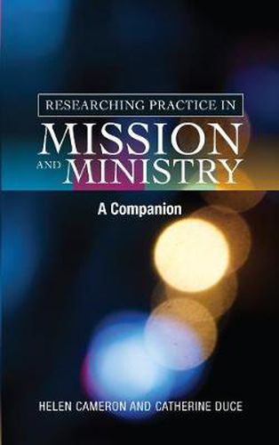 Cover image for Researching Practice in Mission and Ministry: A Companion