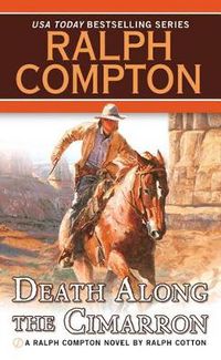 Cover image for Ralph Compton Death Along the Cimarron