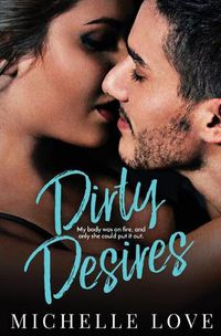 Cover image for Dirty Desires: A Bad Boy Billionaire Romance