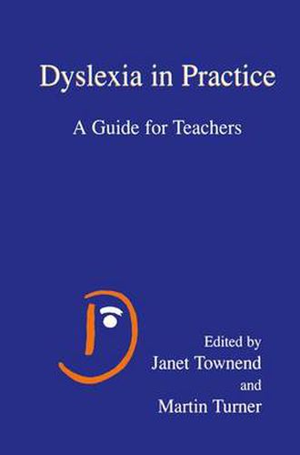 Dyslexia in Practice: A Guide for Teachers