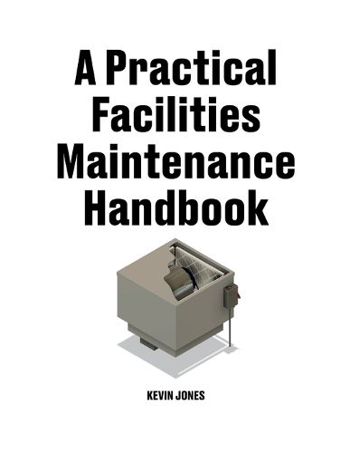 Cover image for A Practical Facilities Maintenance Handbook