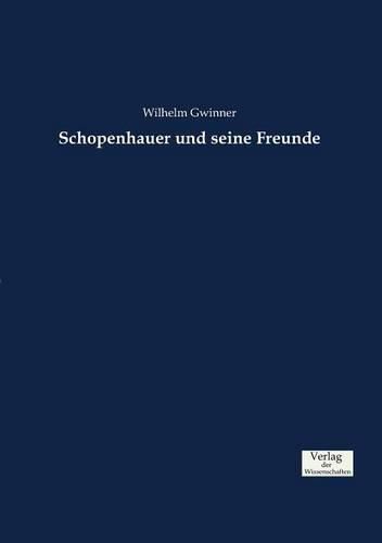 Schopenhauer und seine Freunde