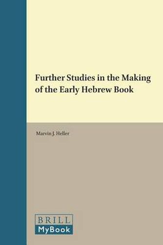 Further Studies in the Making of the Early Hebrew Book