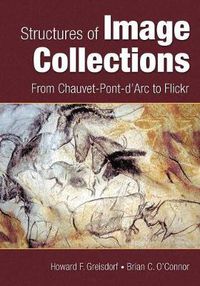 Cover image for Structures of Image Collections: From Chauvet-Pont-d'Arc to Flickr