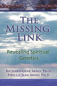 Cover image for The Missing Link, Revealing Spiritual Genetics