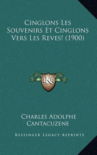 Cinglons Les Souvenirs Et Cinglons Vers Les Reves! (1900)