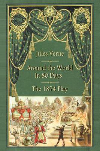 Cover image for Around the World in 80 Days - The 1874 Play