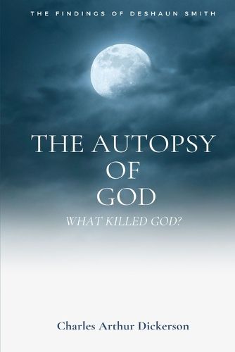 Cover image for The Autopsy Of God