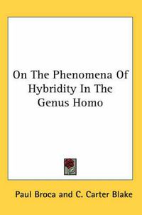 Cover image for On the Phenomena of Hybridity in the Genus Homo