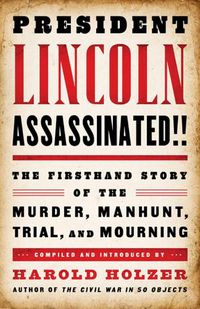 Cover image for President Lincoln Assassinated!!: A Library of America Special Publication