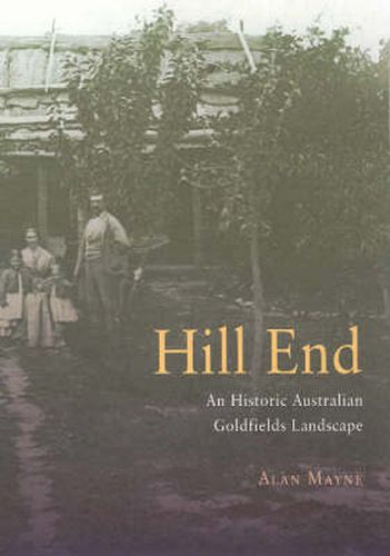 Hill End: An Historic Australian Goldfields Landscape