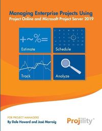 Cover image for Managing Enterprise Projects: Using Project Online and Microsoft Project Server 2019