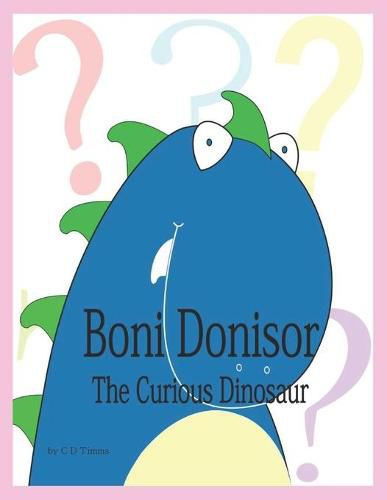 Cover image for Boni Donisor: The Curious Dinosaur