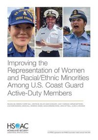 Cover image for Improving the Representation of Women and Racial/Ethnic Minorities Among U.S. Coast Guard Active-Duty Members