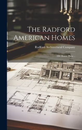 Cover image for The Radford American Homes; 100 House Plans ..